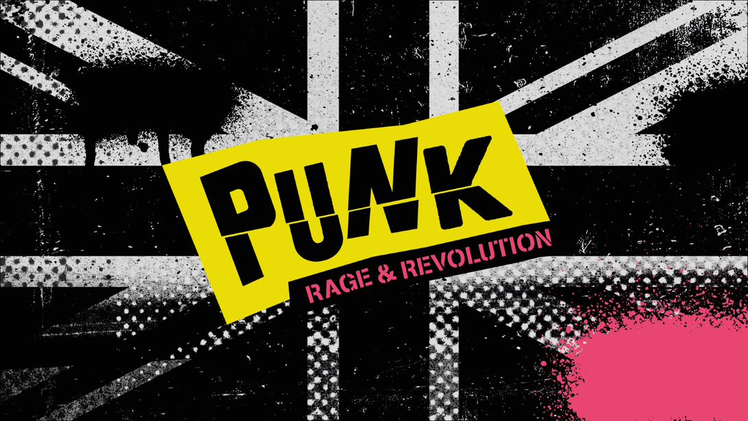 Punk: Rage & Revolution